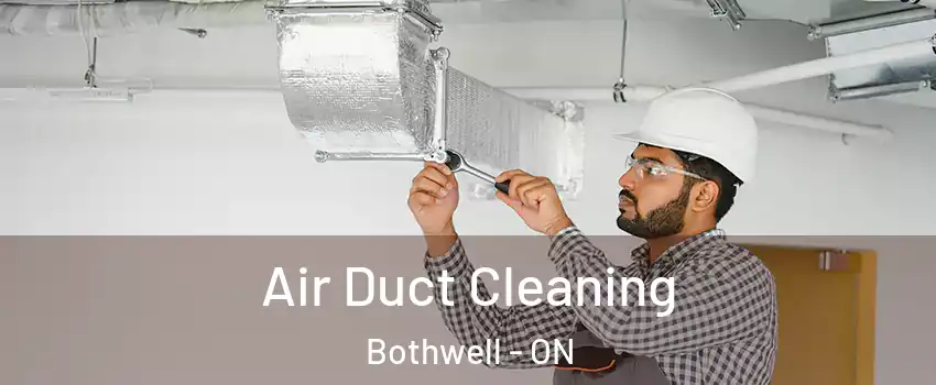  Air Duct Cleaning Bothwell - ON