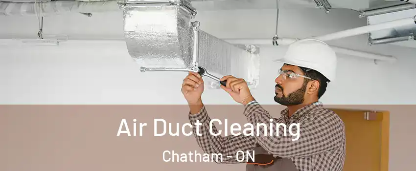  Air Duct Cleaning Chatham - ON