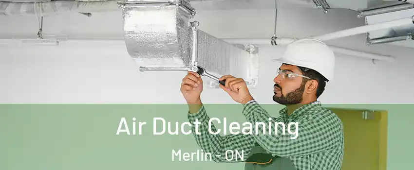  Air Duct Cleaning Merlin - ON