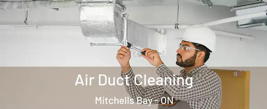  Air Duct Cleaning Mitchells Bay - ON