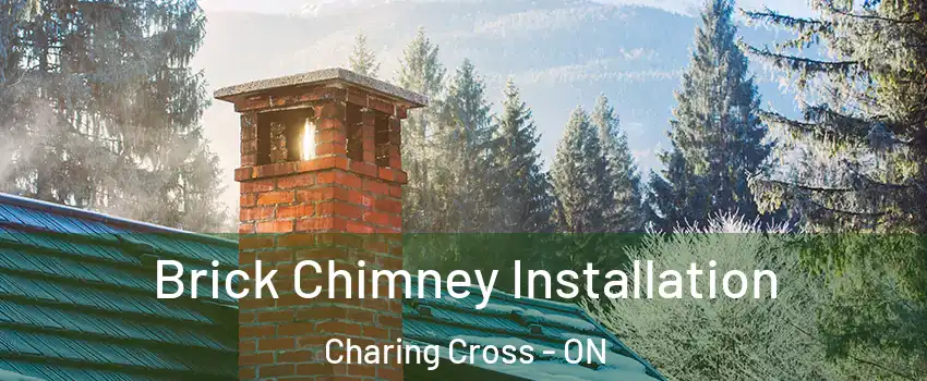 Brick Chimney Installation Charing Cross - ON