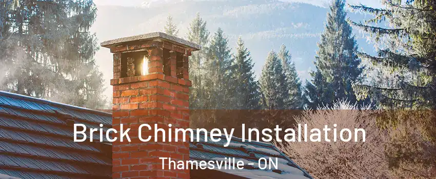  Brick Chimney Installation Thamesville - ON