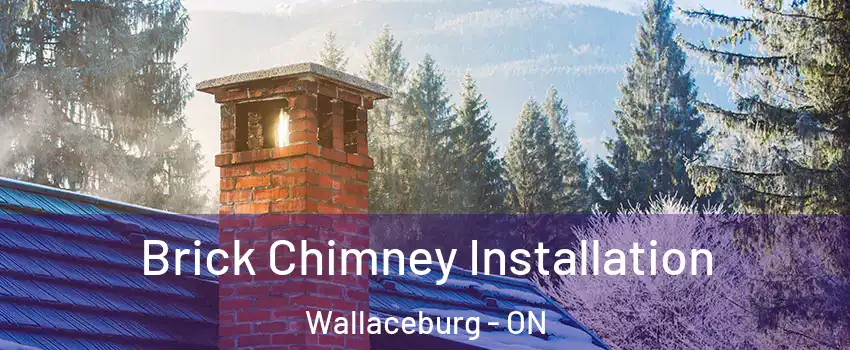  Brick Chimney Installation Wallaceburg - ON