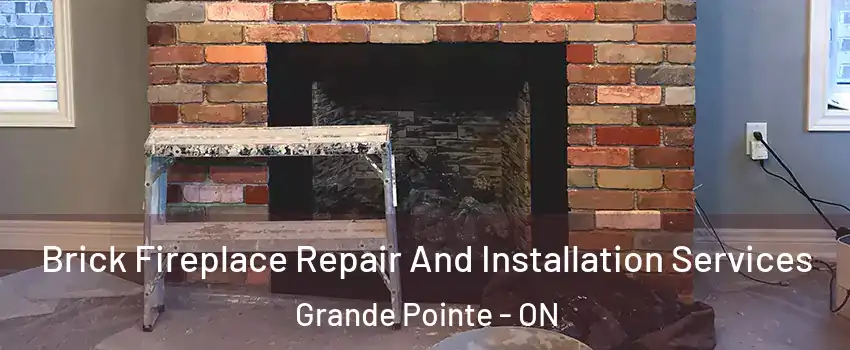  Brick Fireplace Repair And Installation Services Grande Pointe - ON
