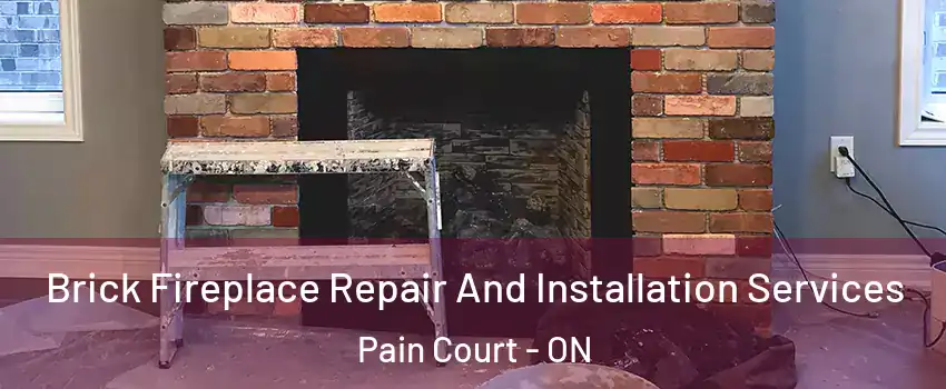  Brick Fireplace Repair And Installation Services Pain Court - ON
