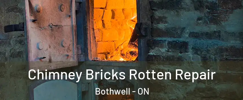  Chimney Bricks Rotten Repair Bothwell - ON