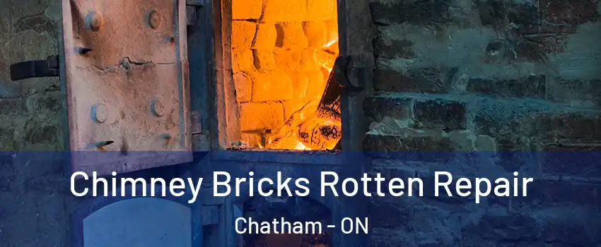  Chimney Bricks Rotten Repair Chatham - ON
