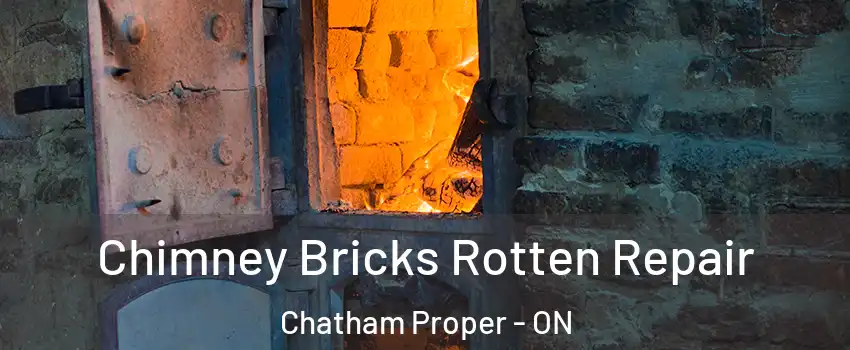  Chimney Bricks Rotten Repair Chatham Proper - ON