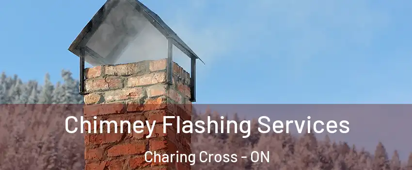 Chimney Flashing Services Charing Cross - ON