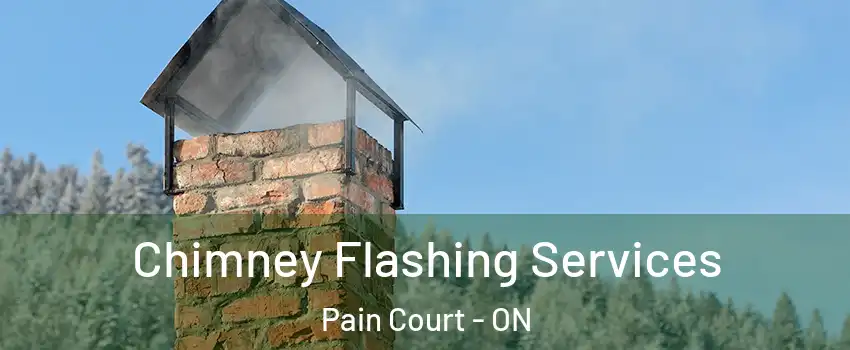 Chimney Flashing Services Pain Court - ON