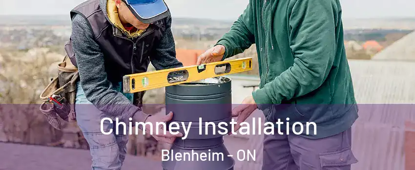 Chimney Installation Blenheim - ON