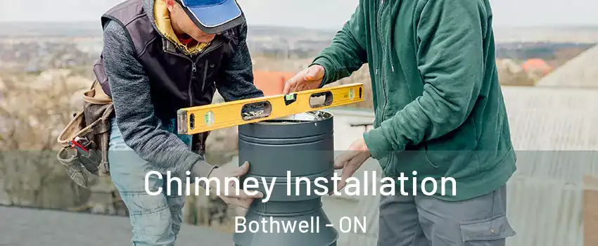  Chimney Installation Bothwell - ON
