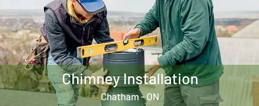  Chimney Installation Chatham - ON
