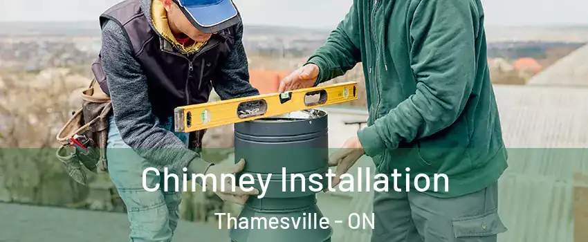  Chimney Installation Thamesville - ON