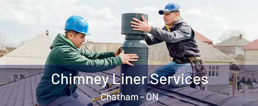  Chimney Liner Services Chatham - ON