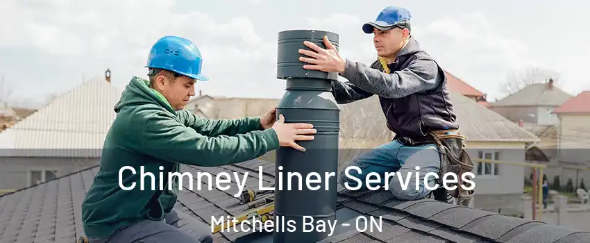  Chimney Liner Services Mitchells Bay - ON