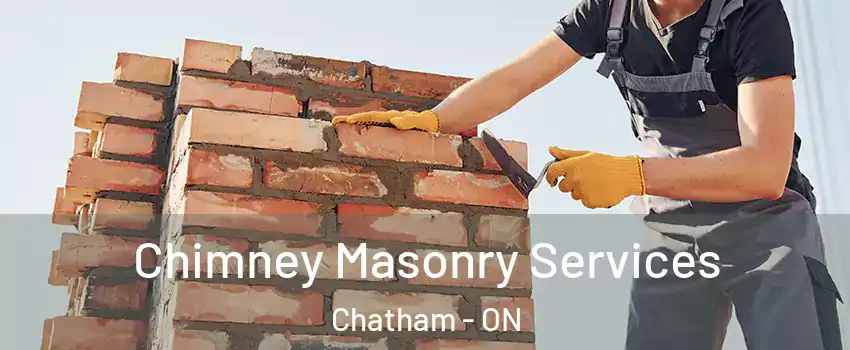  Chimney Masonry Services Chatham - ON
