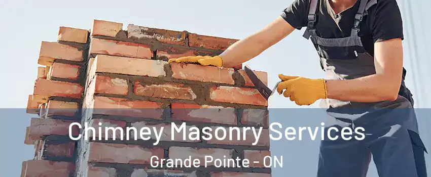  Chimney Masonry Services Grande Pointe - ON