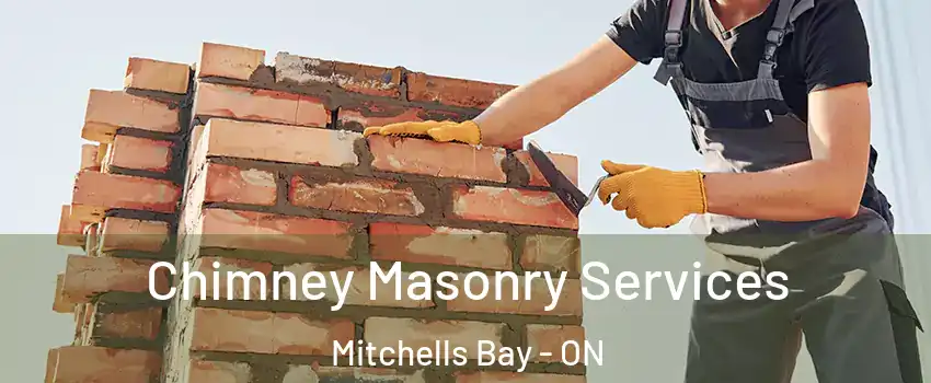  Chimney Masonry Services Mitchells Bay - ON