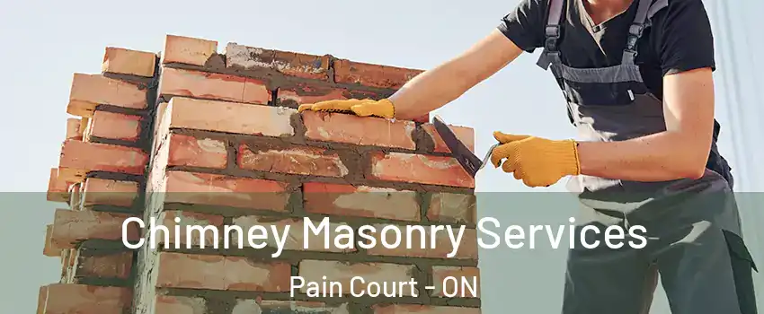  Chimney Masonry Services Pain Court - ON