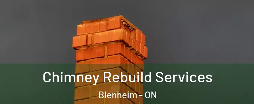  Chimney Rebuild Services Blenheim - ON