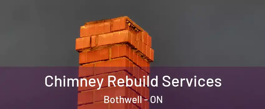  Chimney Rebuild Services Bothwell - ON