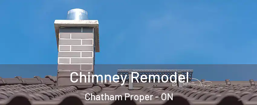  Chimney Remodel Chatham Proper - ON