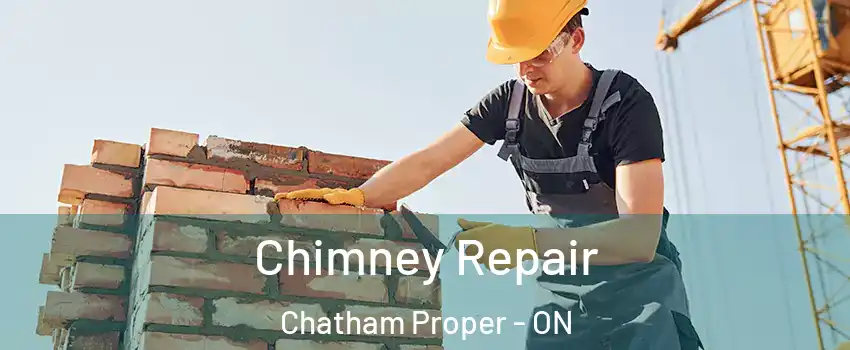  Chimney Repair Chatham Proper - ON