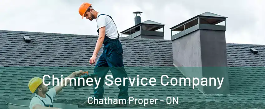  Chimney Service Company Chatham Proper - ON