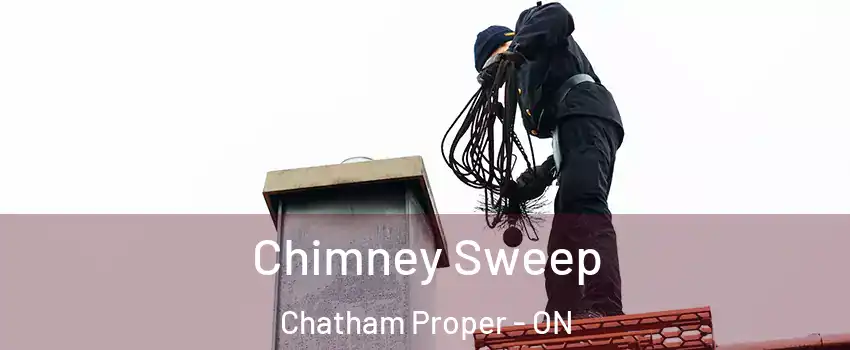  Chimney Sweep Chatham Proper - ON