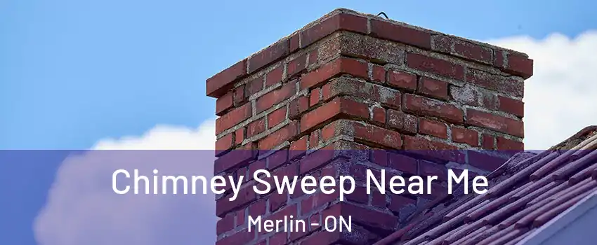  Chimney Sweep Near Me Merlin - ON