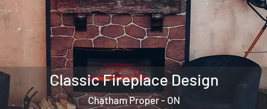  Classic Fireplace Design Chatham Proper - ON