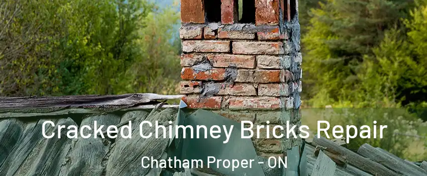  Cracked Chimney Bricks Repair Chatham Proper - ON