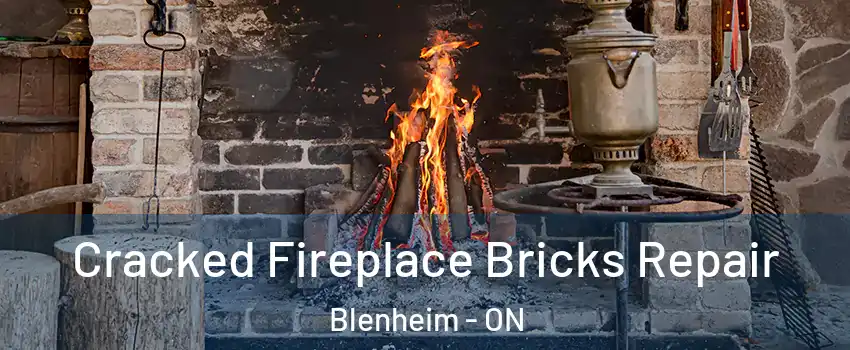  Cracked Fireplace Bricks Repair Blenheim - ON