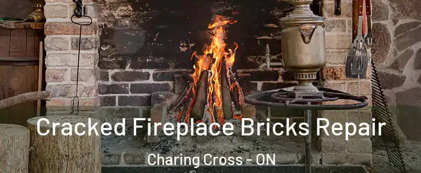  Cracked Fireplace Bricks Repair Charing Cross - ON