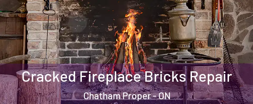  Cracked Fireplace Bricks Repair Chatham Proper - ON