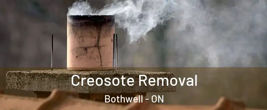  Creosote Removal Bothwell - ON
