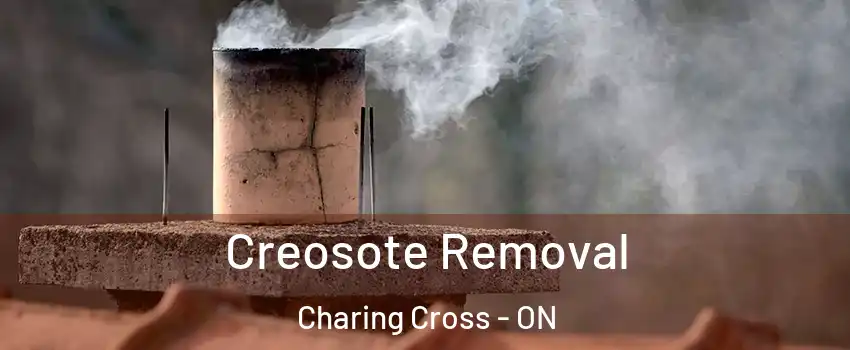  Creosote Removal Charing Cross - ON