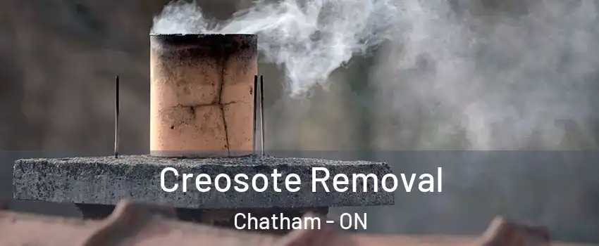  Creosote Removal Chatham - ON