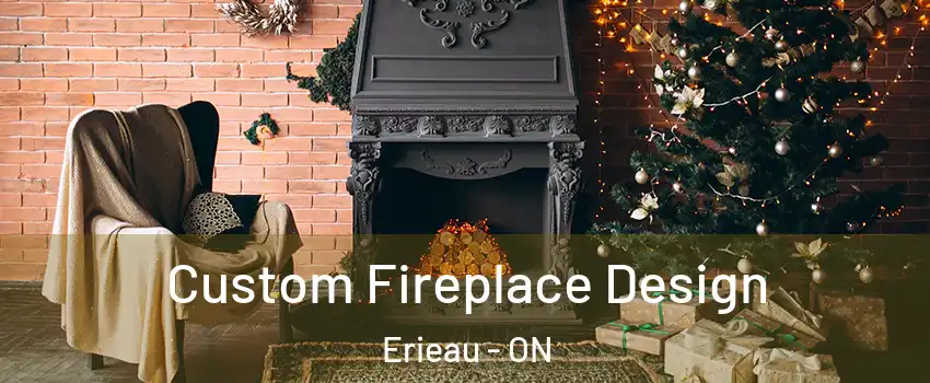  Custom Fireplace Design Erieau - ON