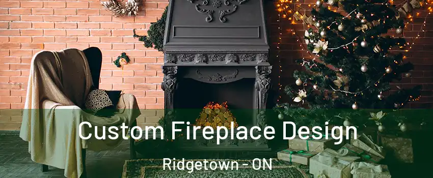  Custom Fireplace Design Ridgetown - ON