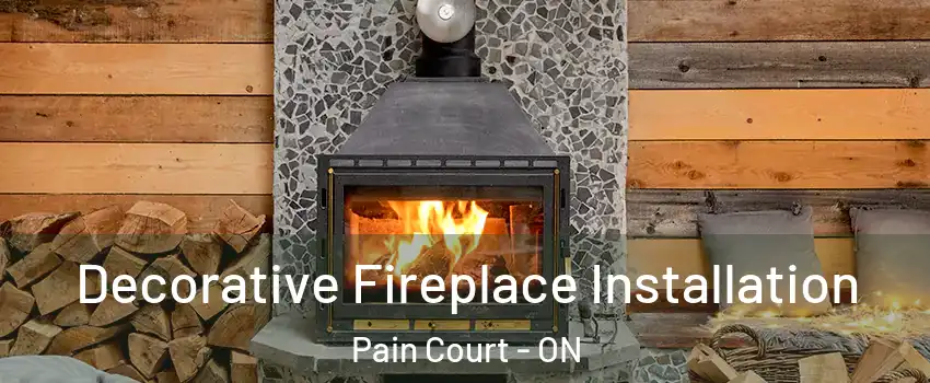  Decorative Fireplace Installation Pain Court - ON