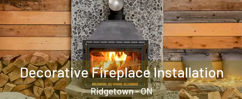  Decorative Fireplace Installation Ridgetown - ON