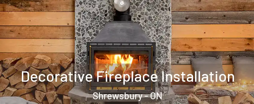  Decorative Fireplace Installation Shrewsbury - ON