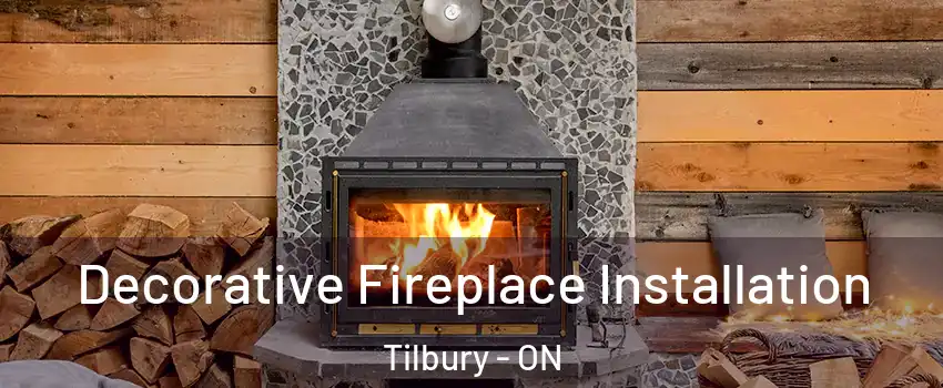  Decorative Fireplace Installation Tilbury - ON