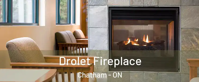Drolet Fireplace Chatham - ON