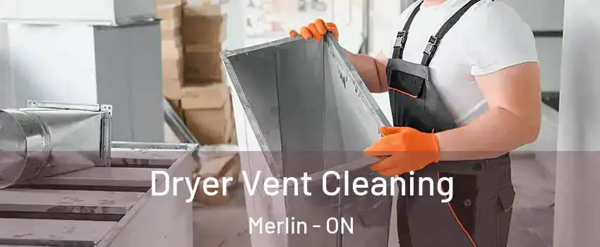  Dryer Vent Cleaning Merlin - ON