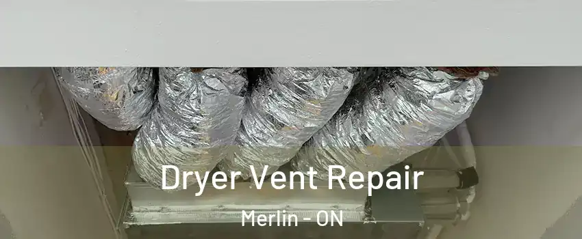  Dryer Vent Repair Merlin - ON