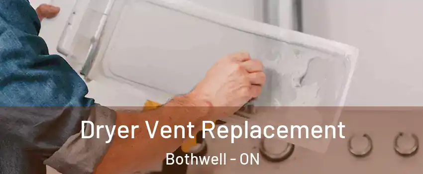  Dryer Vent Replacement Bothwell - ON