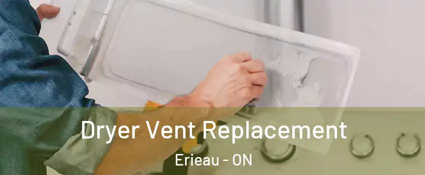  Dryer Vent Replacement Erieau - ON